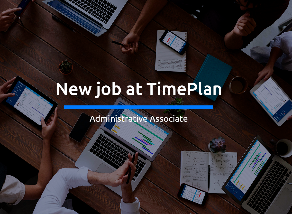 New Job at TimePlan. Administrative Associate