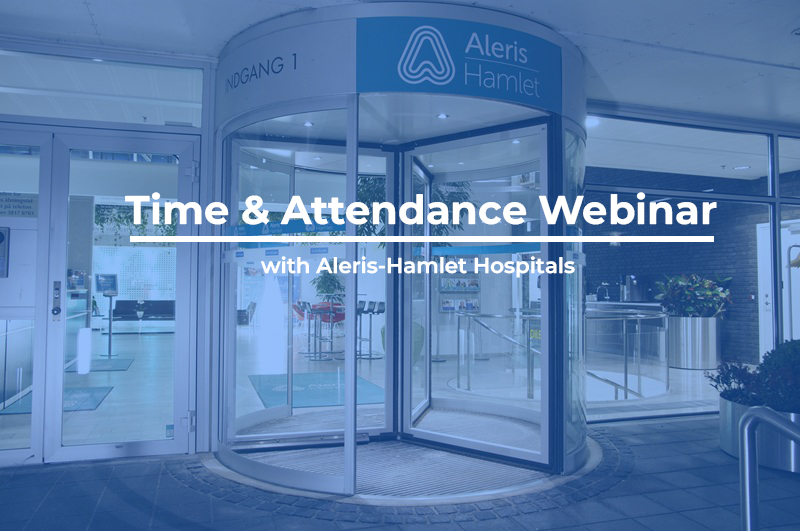 Time and attendance webinar with Aleris Hamlet Hospitals
